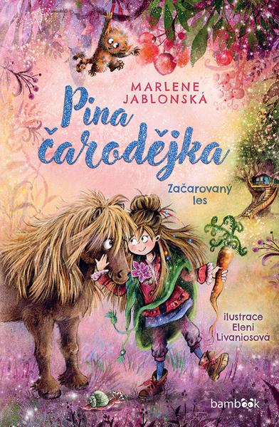 Pina čarodějka Začarovaný les - 9788027157679