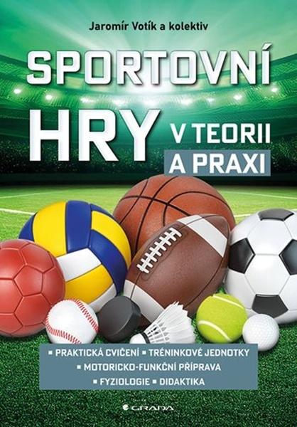 Sportovní hry v teorii a praxi - 9788027155170