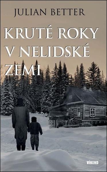 Kruté roky v nelidské zemi - 9788074334535