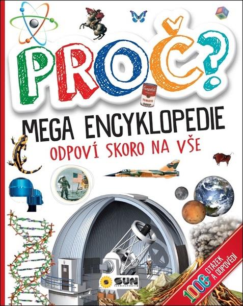 Proč? Mega encyklopedie - 9788076875258