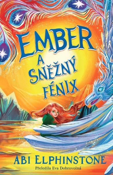 Ember a sněžný fénix - 9788028415860