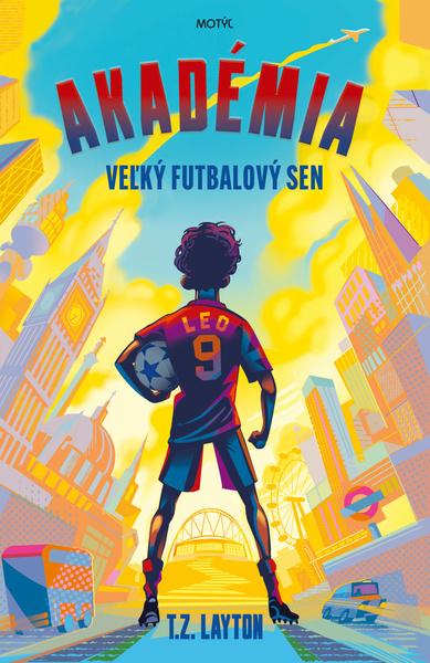 Akadémia Veľký futbalový sen - 9788081644528