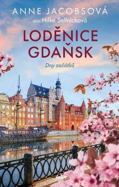 Loděnce Gdaňsk Dny začátků - 9788024958446