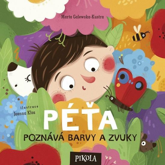 Péťa poznává barvy a zvuky - 9788028416966