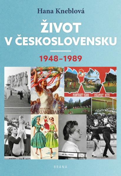 Život v Československu 1948-1989 - 9788028407155