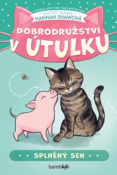 Dobrodružství v útulku Splněný sen - 9788027150700