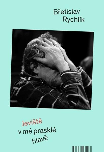 Jeviště v mé prasklé hlavě - 9788074435577