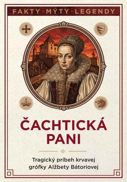 Čachtická pani - 9788082890696