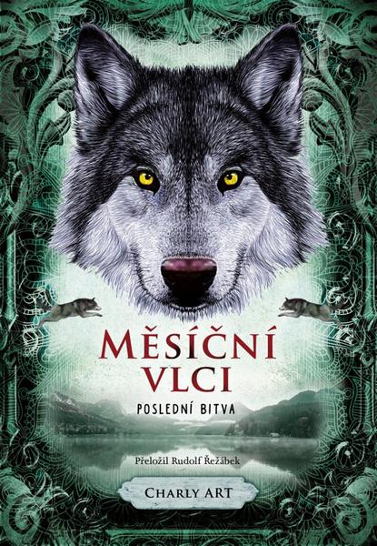 Měsíční vlci Poslední bitva - 9788028407681