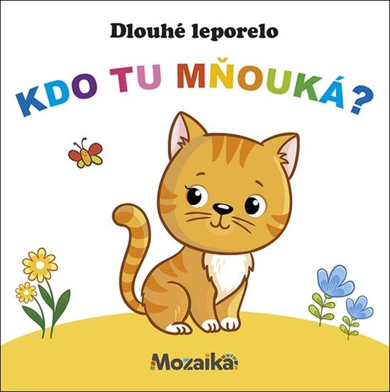 Dlouhé leporelo Kdo tu mňouká? - 9788075479211