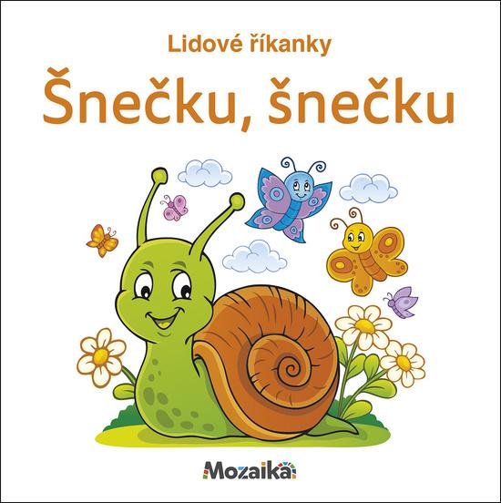 Lidové říkanky Šnečku, šnečku - 9788075479990