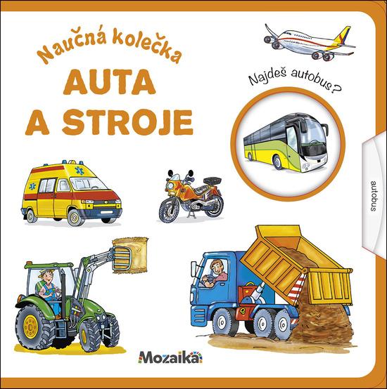 Naučná kolečka Auta a stroje - 9788075475497