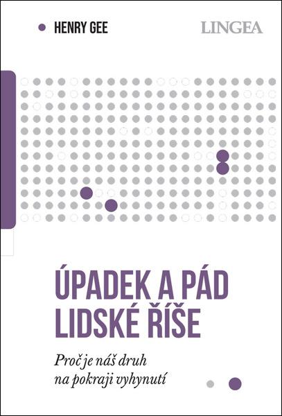 Úpadek a pád lidské říše - 9788077001649
