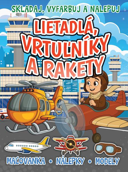 Lietadlá, vrtulníky a rakety - 9788084451871