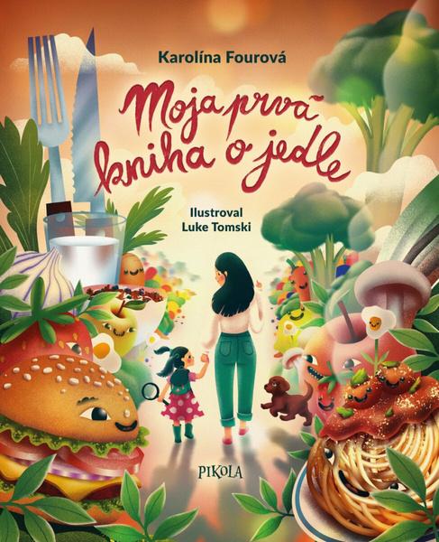 Moja prvá kniha o jedle - 9788028416843