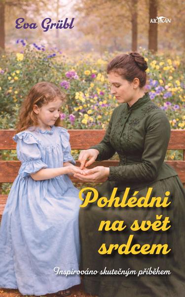 Pohlédni na svět srdcem - 9788076956797