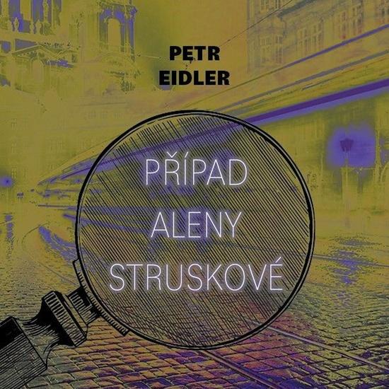 Případ Aleny Struskové