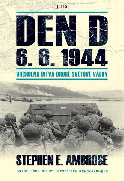 Den D 6. 6. 1944 - 9788076898103