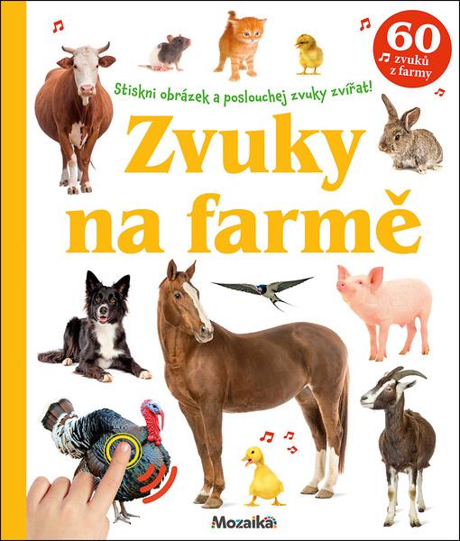 Zvuky na farmě 60 zvuků zvířat - 9788075479495