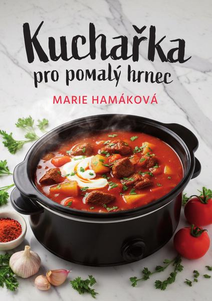 Kuchařka pro pomalý hrnec - 9788075467065