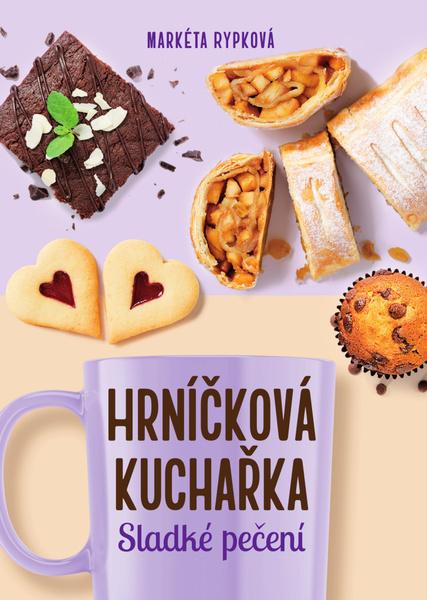 Hrníčková kuchařka – Sladké pečení - 9788075467287