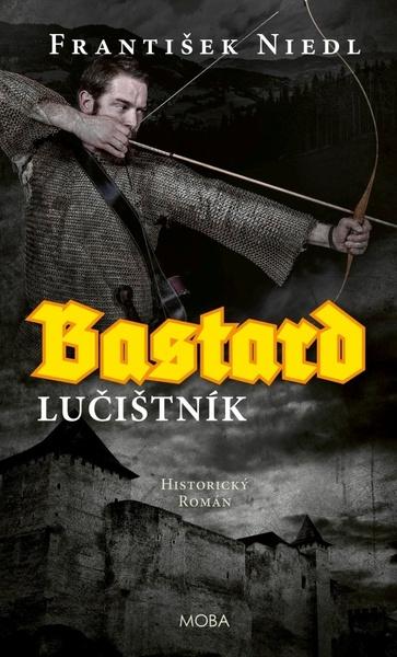 Bastard Lučištník - 9788027924738