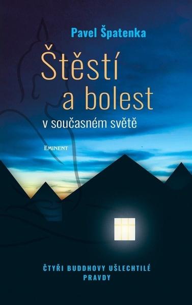 Štěstí a bolest v současném světě - 9788072816019