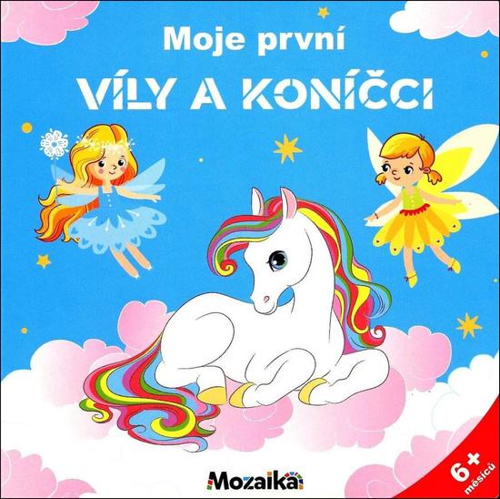 Moje první víly a koníčci - 9788075477712