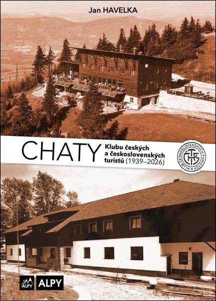 Chaty Klubu českých a československých turistů - 9788085613384