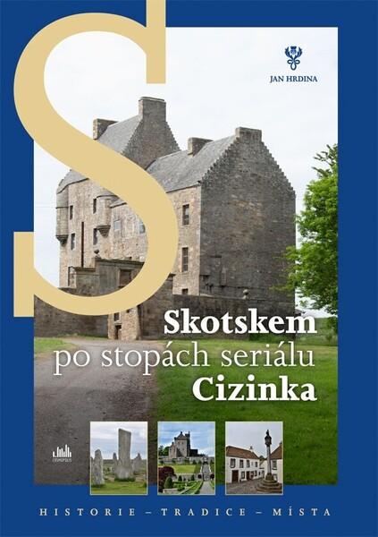 Skotskem po stopách seriálu Cizinka - 9788027162512