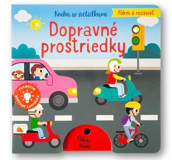 Fúkni a rozsvieť Dopravné prostriedky - 9788056717110