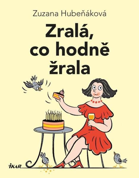 Zralá, co hodně žrala - 9788024959405