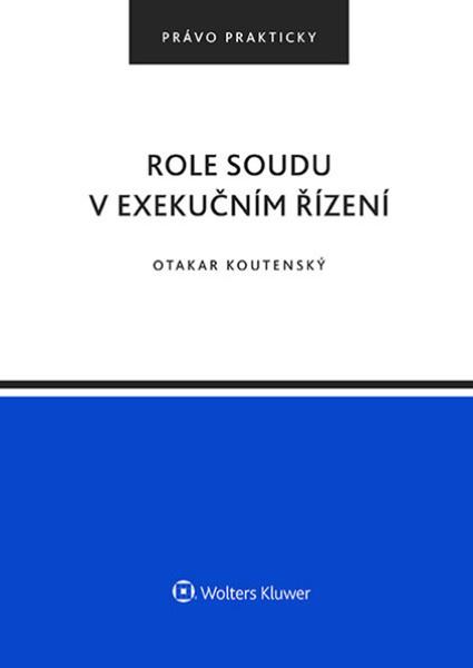Role soudu v exekučním řízení - 9788028605971