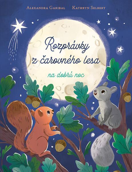 Rozprávky z čarovného lesa na dobrú noc - 9788057306238