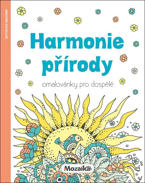 Harmonie přírody Omalovánky pro dospělé - 9788076971110