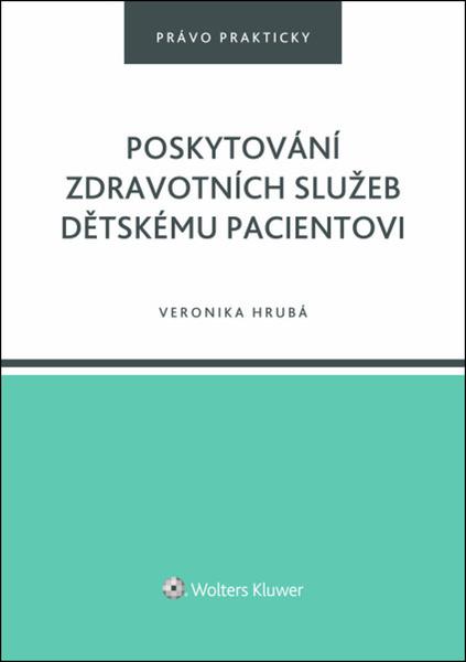 Poskytování zdravotních služeb dětskému pacientovi - 9788028606053