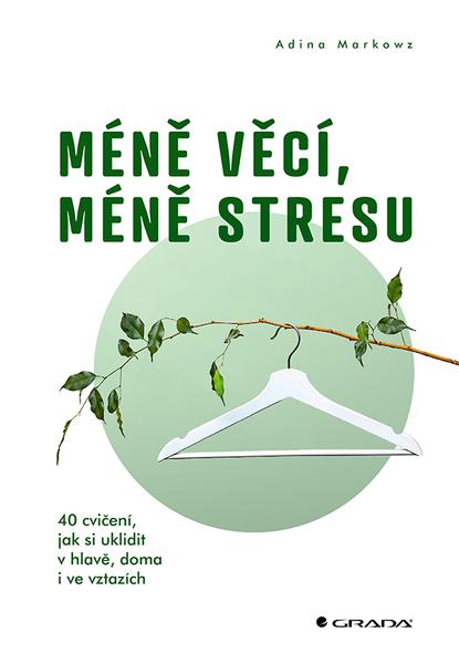 Méně věcí, méně stresu - 9788027161201