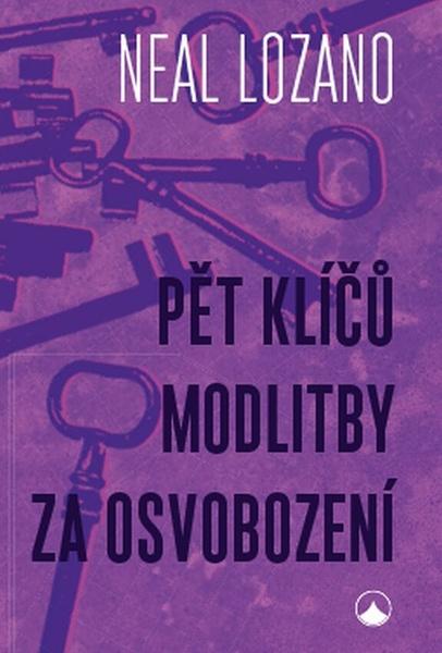 Pět klíčů modlitby za osvobození - 9788075667229