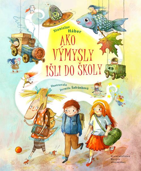 Ako Výmysly išli do školy - 9788081153778