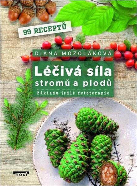 Léčivá síla stromů a plodů - 9788081117701