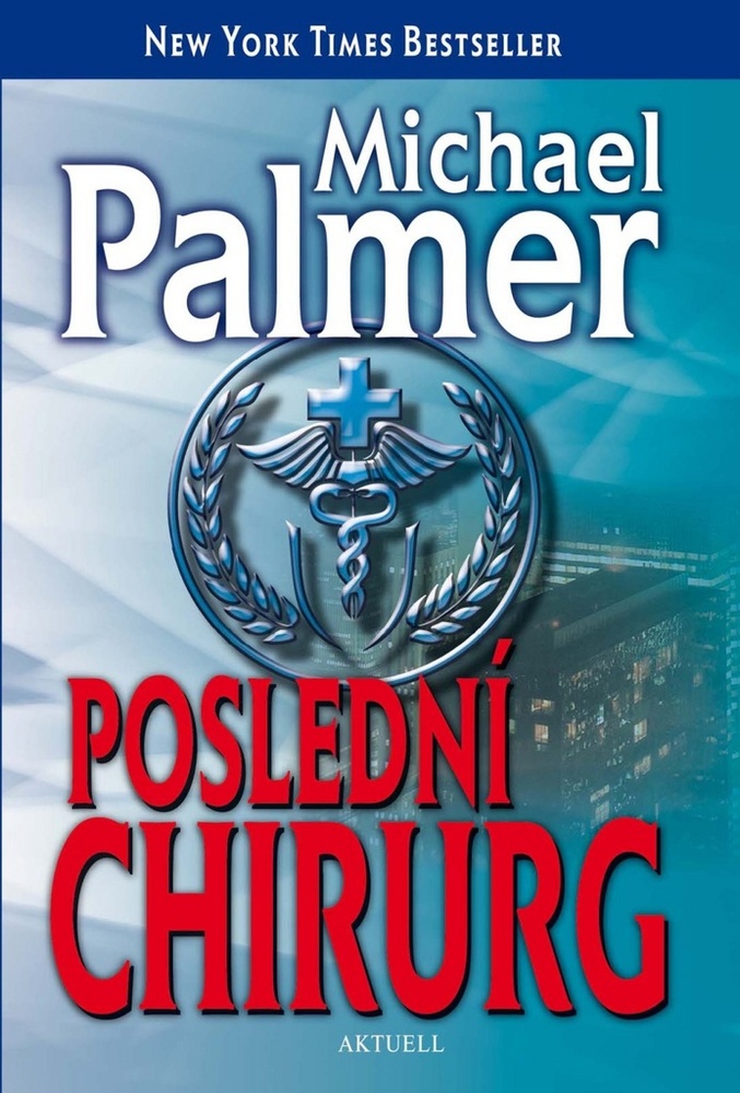 Poslední chirurg | internetové knihkupectví Knihy.cz